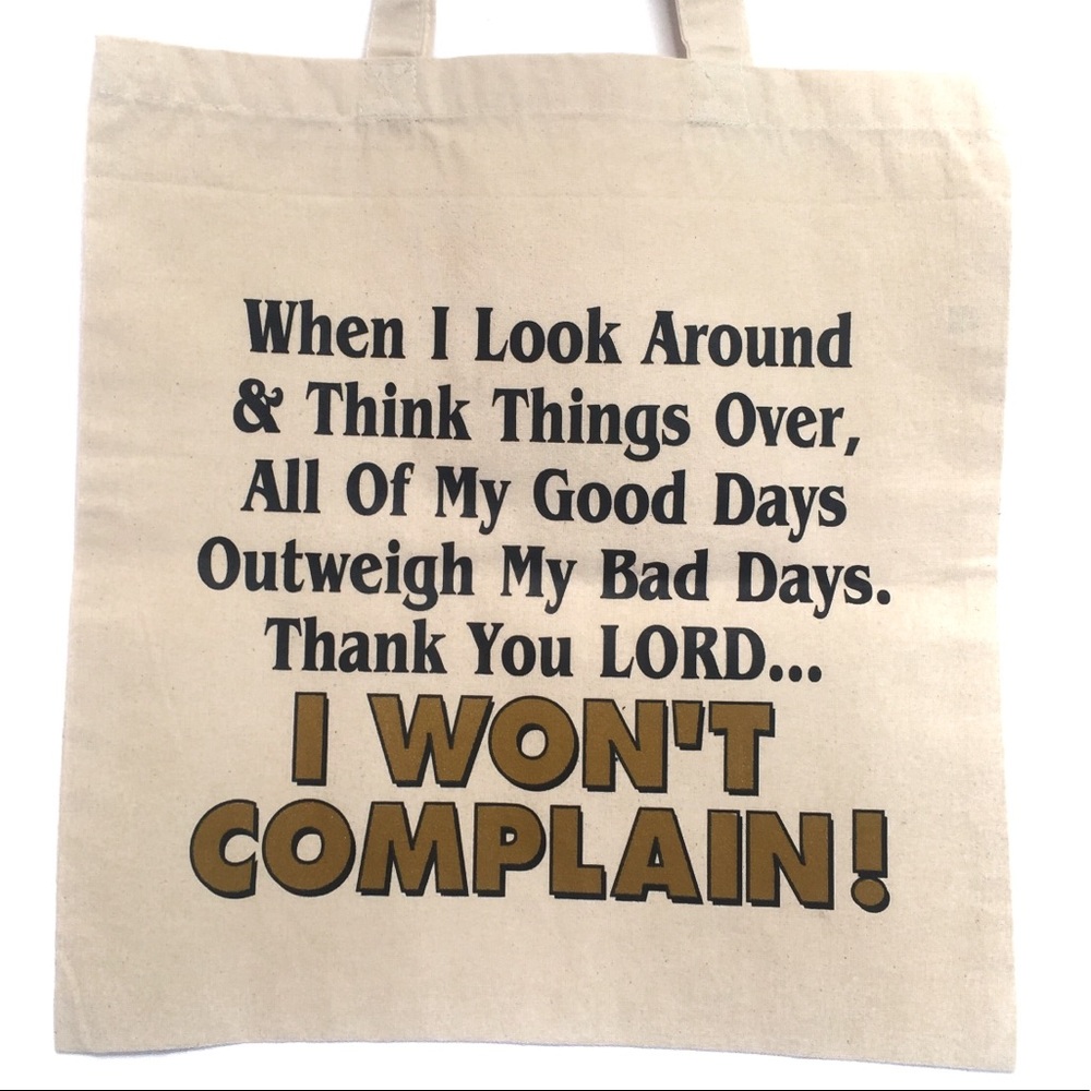Canvas Shopping Tote Graphic Screen Print “I WON’T COMPLAIN” Cotton